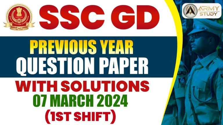 Ssc gd previous year question paper with solutions: 07 march 2024 (1st shift)
