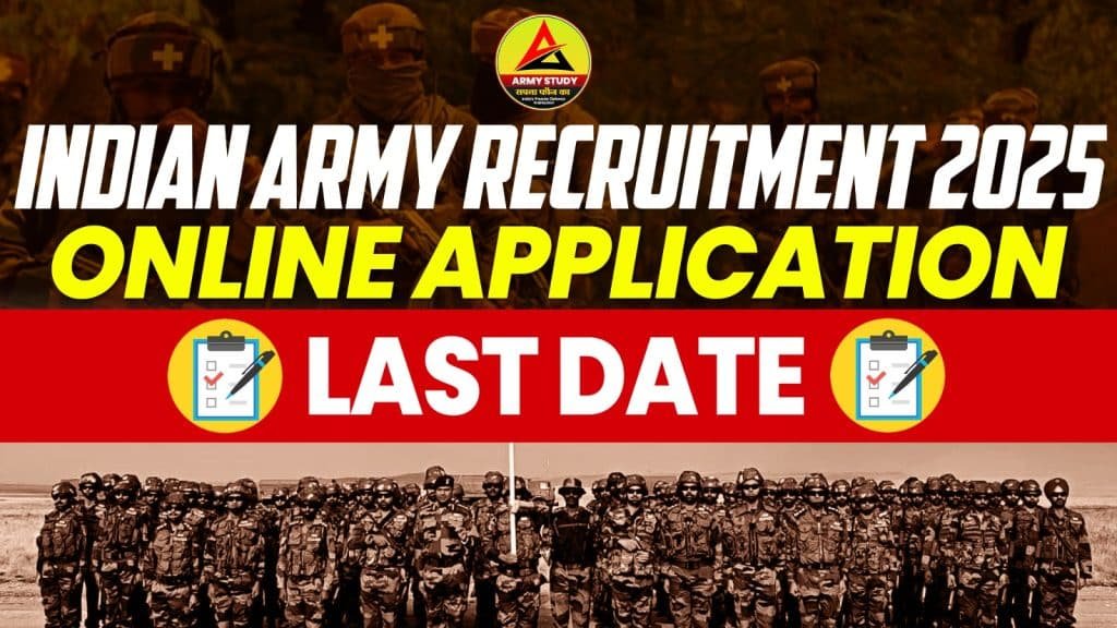 Indian army recruitment 2025 online application last date