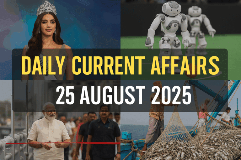 Daily current affairs 25 august 2025