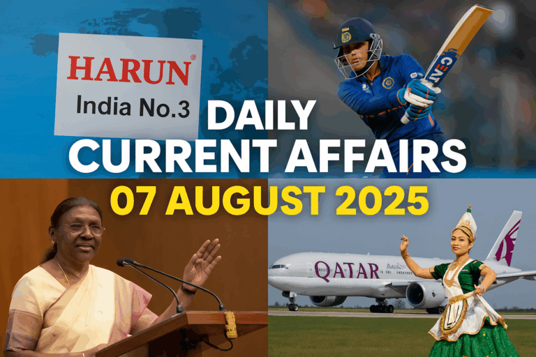 Daily current affairs 07 august 2025