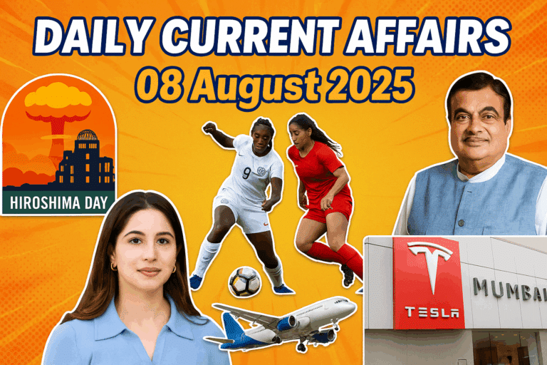 Daily current affairs 08 august 2025