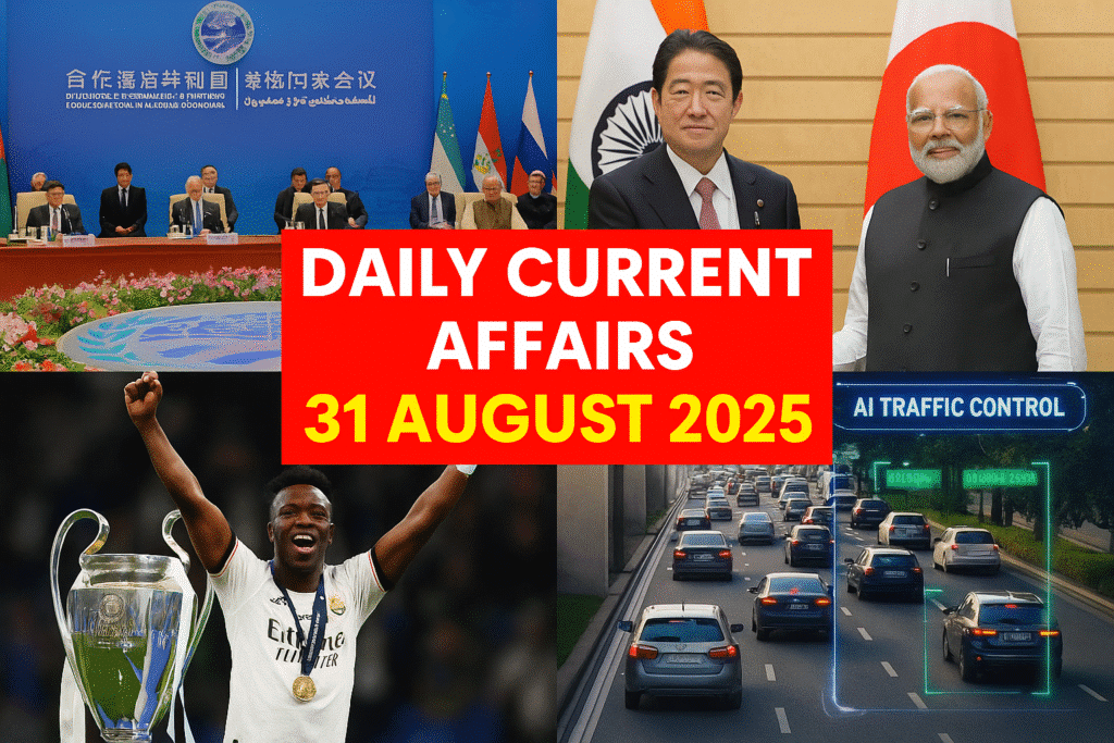 Daily current affairs 31 august 2025
