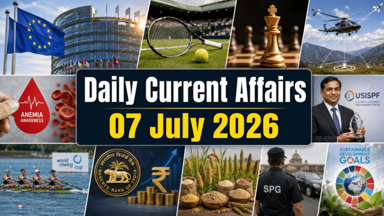Daily current affairs 07 july 2026 thumbnail showing eu council presidency, wimbledon tennis, chess grandmaster, satellite-based helicopter landing, anemia awareness, usispf award, rowing team, rbi finance, gi-tagged crops, spg security and sdg index visuals in a natural news-style collage.